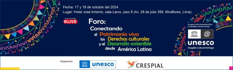 Foro: Conectando el Patrimonio vivo, los derechos culturales y el desarrollo sostenible desde América Latina