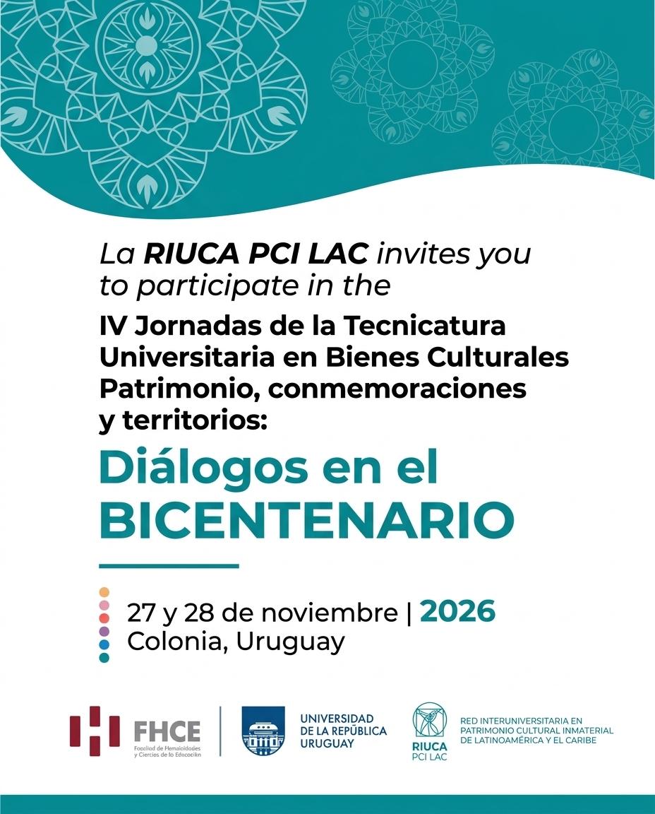 La RIUCA PCI LAC invita a participar de las IV Jornadas de la Tecnicatura Universitaria en Bienes Culturales Patrimonio, conmemoraciones y territorios